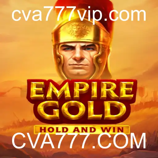 EmpireGold: A Experiência de Jogo Definitiva com CVA777.COM